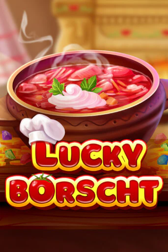 Lucky Borscht демо режим | Vulkan Casino BY бесплатно без регистрации