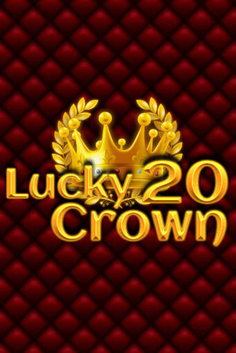 Lucky Crown 20 демо режим | Vulkan Casino BY бесплатно без регистрации