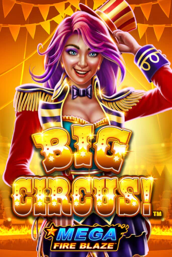 Mega Fire Blaze: Big Circus демо режим | Vulkan Casino BY бесплатно без регистрации