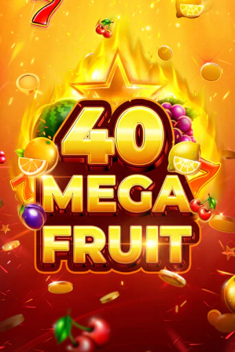 Mega Fruit 40 демо режим | Vulkan Casino BY бесплатно без регистрации