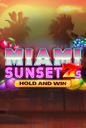 Miami Sunset 7s Hold and Win демо режим | Vulkan Casino BY бесплатно без регистрации