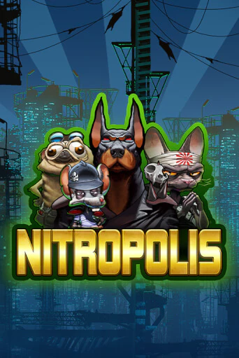 Nitropolis демо режим | Vulkan Casino BY бесплатно без регистрации