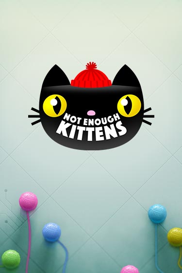 Not Enough Kittens демо режим | Vulkan Casino BY бесплатно без регистрации