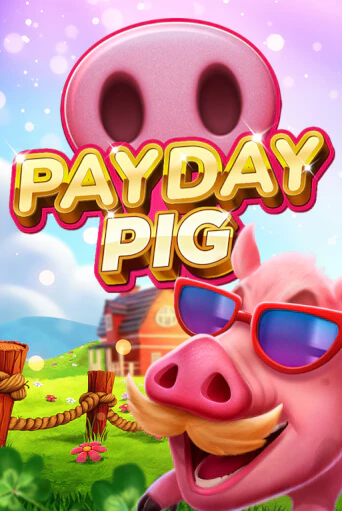 Payday Pig демо режим | Vulkan Casino BY бесплатно без регистрации