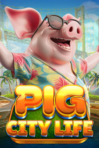 Pig City Life™ демо режим | Vulkan Casino BY бесплатно без регистрации