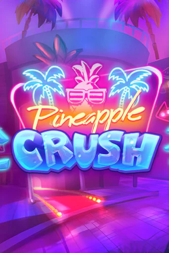 Pineapple Crush демо режим | Vulkan Casino BY бесплатно без регистрации
