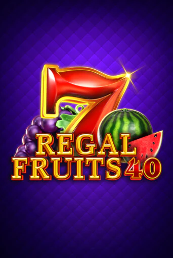 Regal Fruits 40 демо режим | Vulkan Casino BY бесплатно без регистрации