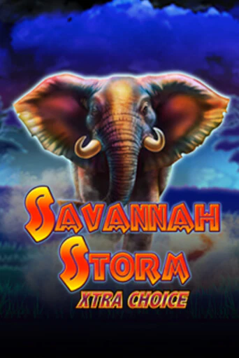 Savannah Storm Xtra Choice демо режим | Vulkan Casino BY бесплатно без регистрации