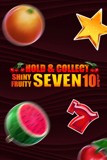 Shiny Fruity Seven 10 Lines Hold And Collect демо режим | Vulkan Casino BY бесплатно без регистрации