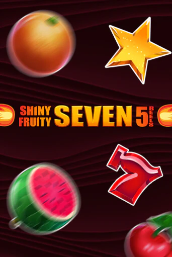Shiny Fruity Seven 5 Lines демо режим | Vulkan Casino BY бесплатно без регистрации