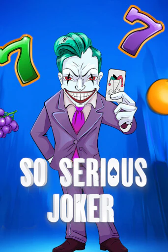So Serious Joker демо режим | Vulkan Casino BY бесплатно без регистрации