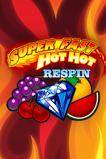 Super Fast Hot Hot RESPIN демо режим | Vulkan Casino BY бесплатно без регистрации