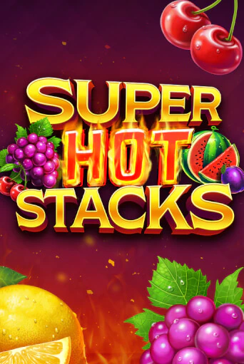 Super Hot Stacks демо режим | Vulkan Casino BY бесплатно без регистрации