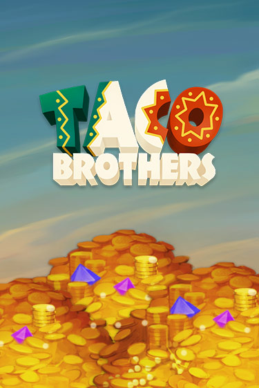 Taco Brothers демо режим | Vulkan Casino BY бесплатно без регистрации