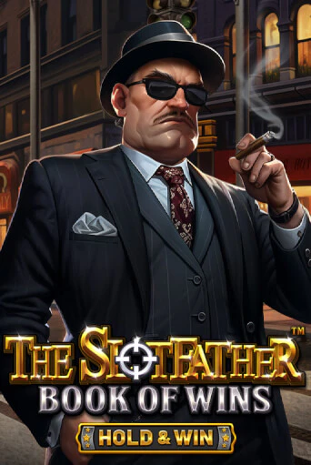 The Slotfather: Book Of Wins - Hold & Win демо режим | Vulkan Casino BY бесплатно без регистрации