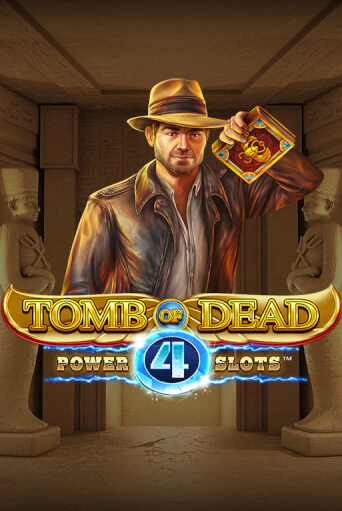 Tomb of Dead: Power 4 slots демо режим | Vulkan Casino BY бесплатно без регистрации