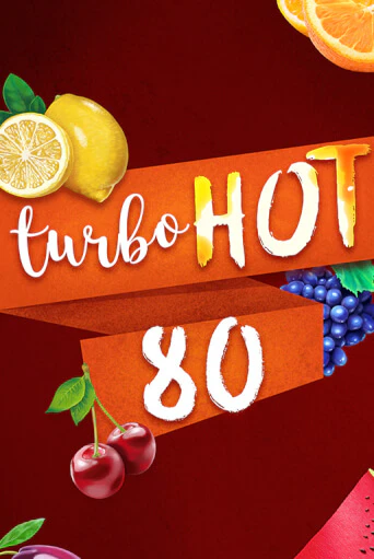 Turbo Hot 80 демо режим | Vulkan Casino BY бесплатно без регистрации