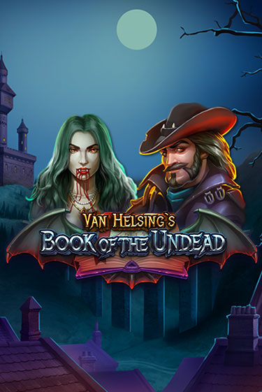 Van Helsing's Book of the Undead демо режим | Vulkan Casino BY бесплатно без регистрации