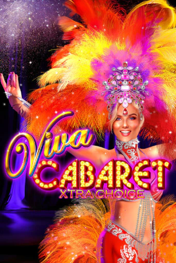 Viva Cabaret - Xtra Choice демо режим | Vulkan Casino BY бесплатно без регистрации