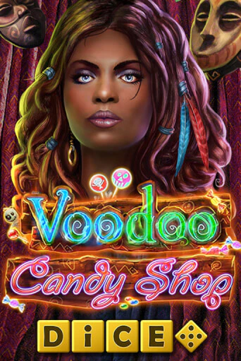 Voodoo Candy Shop Dice демо режим | Vulkan Casino BY бесплатно без регистрации