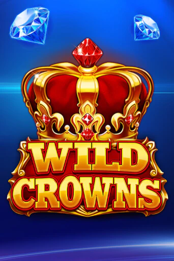 Wild Crowns демо режим | Vulkan Casino BY бесплатно без регистрации