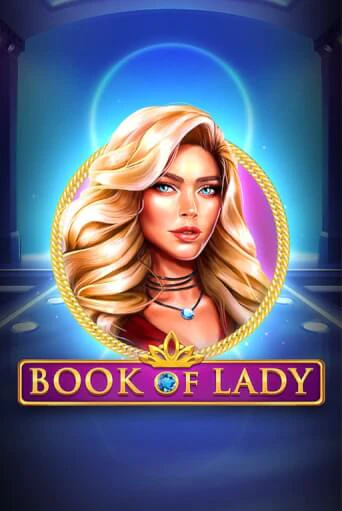 Book of Lady демо режим | Vulkan Casino BY бесплатно без регистрации