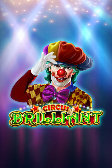 Circus Brilliant демо режим | Vulkan Casino BY бесплатно без регистрации