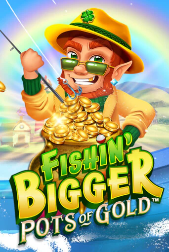 Fishin' Bigger Pots Of Gold™ демо режим | Vulkan Casino BY бесплатно без регистрации