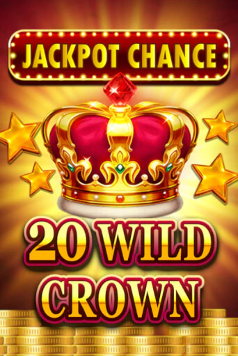 JACKPOT CHANCE - 20 WILD CROWN демо режим | Vulkan Casino BY бесплатно без регистрации