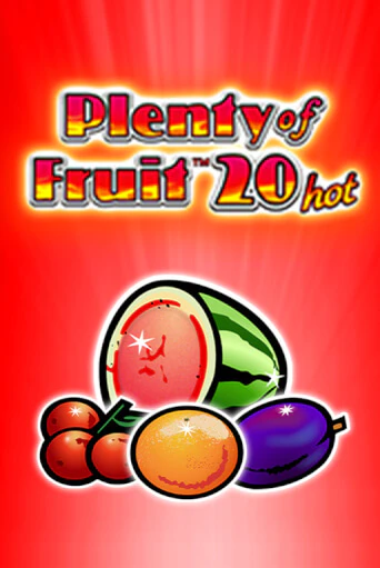 Plenty of Fruit 20 hot демо режим | Vulkan Casino BY бесплатно без регистрации